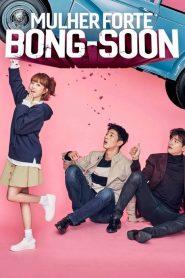 Strong Woman Do Bong-soon (Mulher Forte, Do Bong-soon)