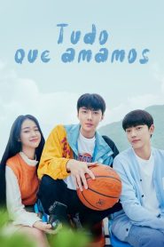 All That We Loved (Tudo que Amamos)