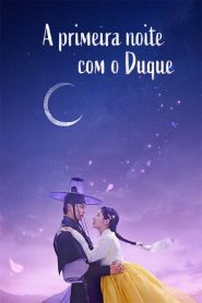 The First Night With the Duke (A Primeira Noite Com o Duque)