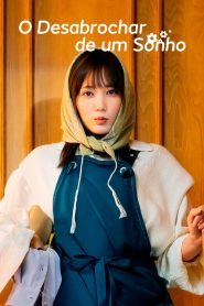 I Will Be Your Bloom (O Desabrochar de um Sonho)