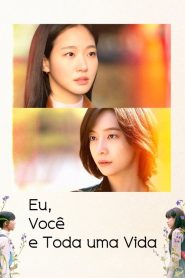 You and Everything Else (Eu, Você e Toda uma Vida)