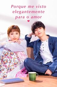 Kikazaru Koi niha Riyuu ga Atte (Porque Me Visto Elegantemente Para o Amor)